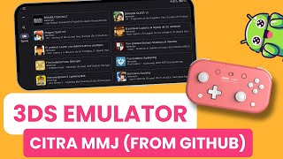 How to download and install Citra MMJ 3DS emulator on ANDROID from GitHub [upl. by Santa]