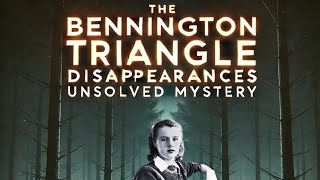 The Bennington Triangle Unsolved Disappearances in a Mysterious Wilderness [upl. by Asilegna384]