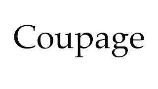 How to Pronounce Coupage [upl. by Nauhs]