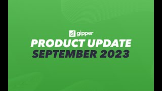 Gipper Product Update September 2023 [upl. by Marie-Ann666]