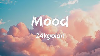 Mood Lyrics  24kgoldn Ariana Grande King Sis Passenger [upl. by Camille]