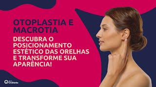 Otoplastia e Macrotia Descubra o Posicionamento Estético das Orelhas e Transforme sua Aparência [upl. by Llehctim]