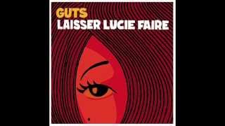 Guts  Laisser Lucie Faire [upl. by Ama807]