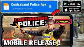 CONTRABAND POLICE GAME OFFICIALY RELEASE IN MOBILE [upl. by Calica266]