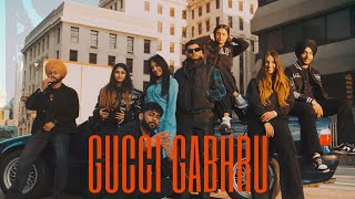 GUCCI GABRU Official Video  Harkirat Sangha  Starboy X [upl. by Kilam]