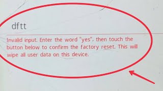 Hard Reset Fix Invalid input Enter the word yes then touch the button below to confirm factory reset [upl. by Leola]