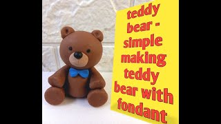 Tutorial making teddy bear with fondant [upl. by Nizam456]