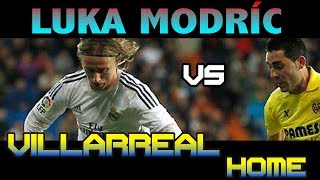 Luka Modric vs Villarreal Home  08  02  2014  08022014  08022014  HD [upl. by Niwri158]