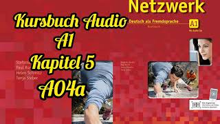 NETZWERK KURSBUCH A1 AUDIO KAPITEL 5 Ao4a [upl. by Skell358]