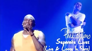 Phil Collins  Separate Lives Live And Loose In Paris [upl. by Linus79]