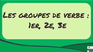 Les groupes de verbe  1er 2e 3e [upl. by Ilyssa456]