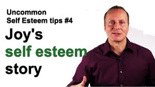 Joys self esteem story Uncommon Self Esteem tips 4 [upl. by Lipscomb]