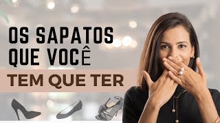 6 SAPATOS ESSENCIAIS NO ARMÁRIO FEMININO  Os calçados que você tem que ter em qualquer idade [upl. by Rozelle]