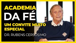 UM CONVITE MUITO ESPECIAL  ACADEMIA DA FÉ COM O DR RUBENS CERSÓSIMO [upl. by Nahtanoj]