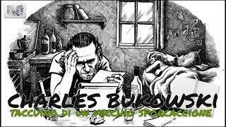 CHARLES BUKOWSKI TACCUINO DI UN VECCHIO SPORCACCIONE [upl. by Heyde451]