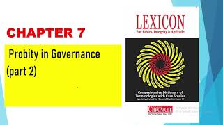 CHAPTER 7 PART 2 PROBITY IN GOVERNANCE OF ETHICS AND APTITUDE OF LEXICON BY CHRONICLE [upl. by Yug323]