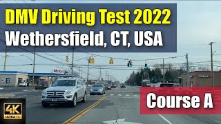 【4K】DMV Driving Test 2022 in Wethersfield CT USA Course A Road Test  コネチカット 運転免許 路上試験 [upl. by Amiarom122]