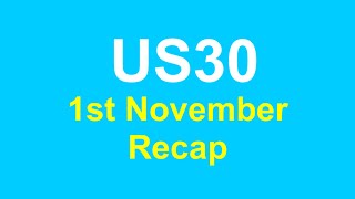 1st November US30 Recap  NFP NonFarm Payroll [upl. by Crandell]