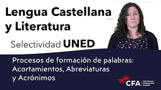 Procesos de formación de palabras Acortamientos Abreviaturas y AcrónimosPreparación PCE UNEDasiss [upl. by Ydok]