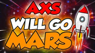 AXS WILL GO TO MARS HERES WHY  AXIE INFINITY PRICE PREDICTION amp UPDATES [upl. by Berthoud784]