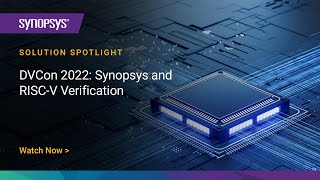 DVCon 2022 Synopsys and RISCV Verification  Synopsys [upl. by Ivens476]