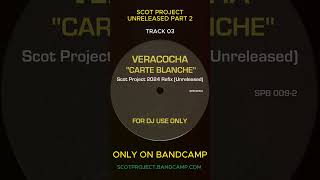 Veracocha  Carte Blanche  Scot Project 2024 refix [upl. by Nickerson]