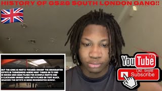 The History Of GS28 South London Gang History REACTION [upl. by Adnak561]