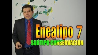 ENEATIPO 7 SUBTIPO CONSERVACION video 217 Dr Javier E Moreno [upl. by Tohcnarf]