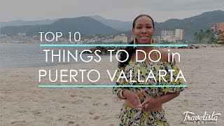 Top 10 Things to Do in Puerto Vallarta [upl. by Assirrac]