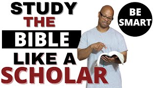 Study the Bible like a Scholar [upl. by Arukas]