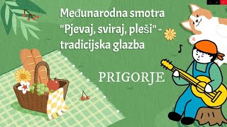 Međunarodna smotra quotPjevaj sviraj plešiquot  Tradicijska glazba 1 b OŠ Ljudevita Modeca Križevci [upl. by Ahsieka]