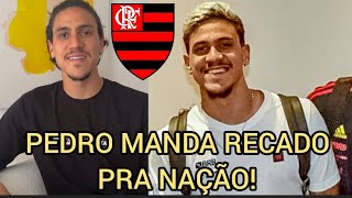 PEDRO DO FLAMENGO MANDA RECADO PARA TORCIDA DO FLAMENGO [upl. by Drusus856]