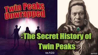 Twin Peaks Unwrapped The Secret History of Twin Peaks [upl. by Elam345]