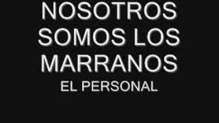 NOSOTROS SOMOS LOS MARRANOS [upl. by Haelhsa541]