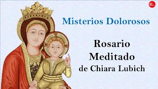 Santo Rosario Meditado de Chiara Lubich  Misterios DOLOROSOS  Martes y Viernes Español [upl. by Dinsmore]