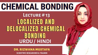 Chemical Bonding  Localized and Delocalized Bonding  Localized  Delocalized  lec 13  Dr Rizwana [upl. by Lehman]