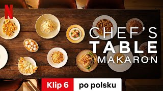 Chef’s Table Makaron Sezon 1 Klip 6  Zwiastun po polsku  Netflix [upl. by Silyhp]