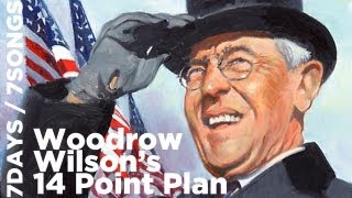 7Days7Songs Woodrow Wilsons 14 Point Plan History [upl. by Norbel694]