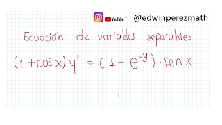 30 Ecuación diferencial de variables separables 1cosxy1eysenx [upl. by Domash]