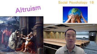 Eng Social Psychology 18 Altruism altruism altruistic helping [upl. by Neffirg]