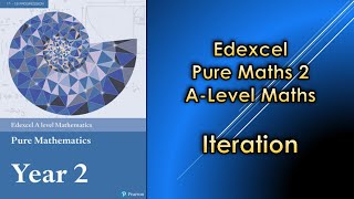 Edexcel ALevel Maths Pure 2  Iteration [upl. by Dennard]