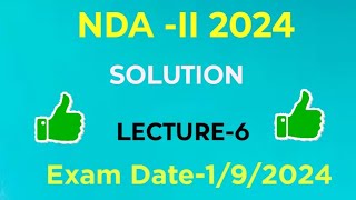 NDA  II 2024 SOLUTION II LEC  6 [upl. by Vilhelmina789]