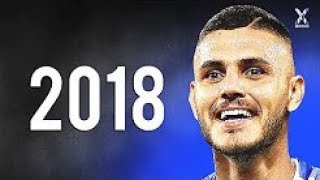 Mauro Icardi 2018 ● Elite Skills Assists amp Goals  HD Full HD 60 fps 1080p [upl. by Aikenat]