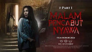 filmhoror II MALAM PENCABUT NYAWA PART 1 II FILM HOROR BIOSKOP INDONESIA TERBARU 2024 [upl. by Malone]