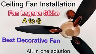 Ceiling Fan Installation  सीलिंग फैन लगाने का सही तरीका  how to install a ceiling fan with safety [upl. by Alilad82]