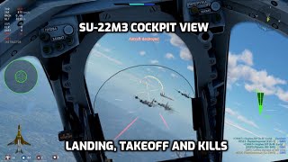 War Thunder SU22M3 COCKpit View Landing Takeoff And KILL Compilation [upl. by Corinna]