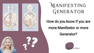 Manifesting Generator  How to know if you are more Manifestor or more Generator [upl. by Arlette]