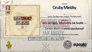 01 Gruby Mielzky   prod The Returners [upl. by Stricklan]