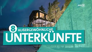 Außergewöhnliche Hotels – 8 verrückte Unterkünfte weltweit  ARD Reisen [upl. by Behah]