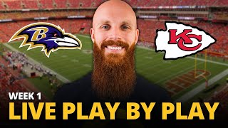 Ravens vs Chiefs LIVE play by play reaction  Week 1 [upl. by Silvanus]